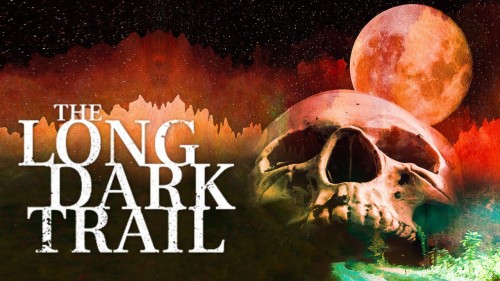 The Long Dark Trail (2022) online